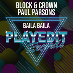 PET031 : Block & Crown, Paul Parsons - Baila Baila (CLUBMIX)