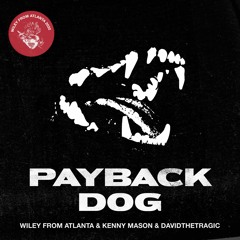 "PAYBACK DOG" Wiley X DavidTheTragic X Kenny Mason (FREESTYLE 2018) prod. Kenny Mason