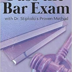 [Get] EPUB 📂 Pass the Bar Exam with Dr. Stipkala's Proven Method by Jeremy M Stipkal