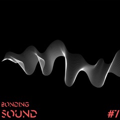 Bonding Sound #7 - Alto Persona