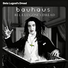 Bela Lugosi's Dread