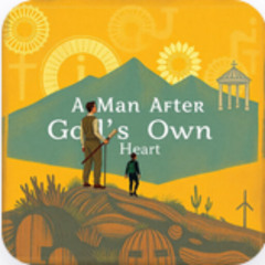 A Man After God's Own Heart