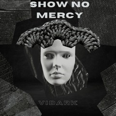 Show No Mercy