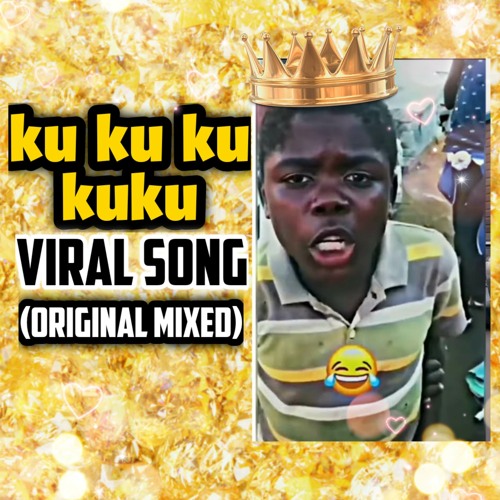 Stream Ku Ku Ku KuKu Viral Song (Original Mixed) by DJ Hashim Official