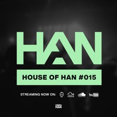 015 | HOUSE OF HAN