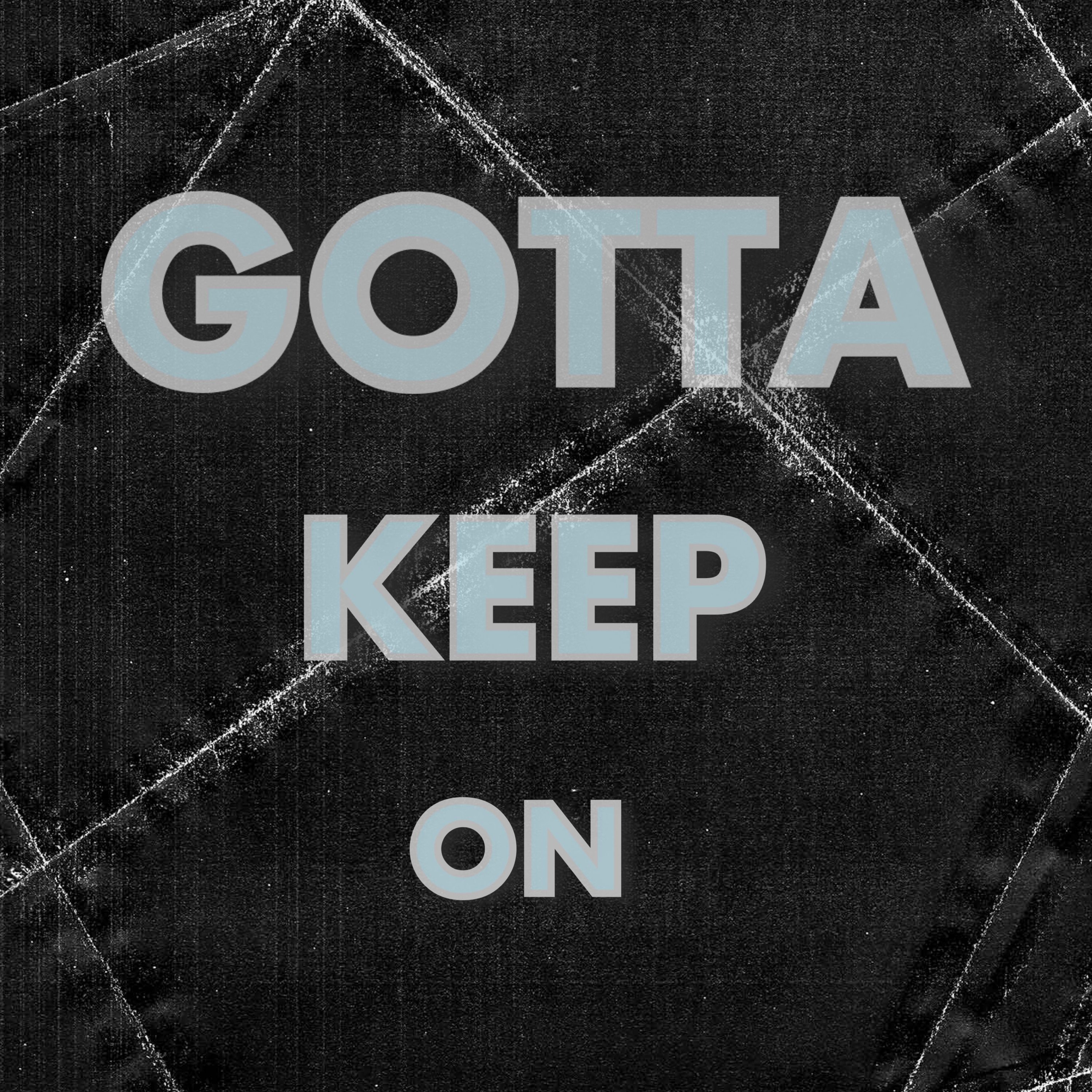 Gotta Keep On episode artwork