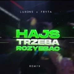 Popek Cypis Kaczmi - Hajs trzeba rozyebać  (Luxons x Fryta) Remix 2023