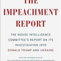 [View] PDF 📒 The Impeachment Report: The House Intelligence Committee's Report on It