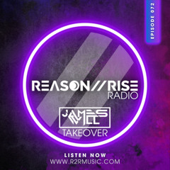 Reason II Rise Radio EP072 - James Will Takeover