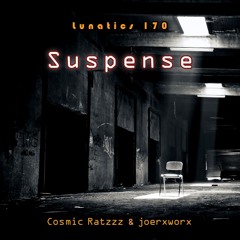 Lunatics 170 //👀Suspense👀// Ratzzz & joerxworx