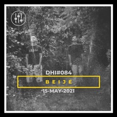 BEIJE - DHI Podcast # 084(MAY 2021)