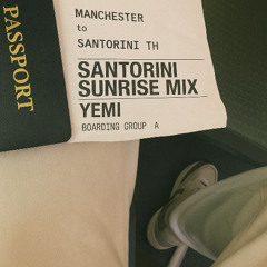 YEMI | SANTORINI SUNRISE MIX | Afro House Mix with Gordo, Keinemusik, MoBlack, Maz, Chris IDH, Drake, Samm