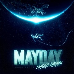 Mauro Karam - Mayday (Prod. By Came Beats)