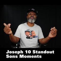 Episode 289 - Joseph 10 Standout Son Moments