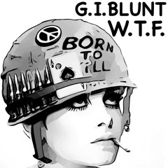 G.I.BLUNT - W.T.F.
