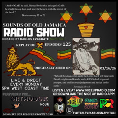 Sounds Of Old Jamaica Episode 125- Originally aired live on 03/16/26