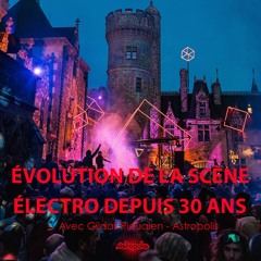 ÉVOLUTION DE LA SCÈNE ÉLECTRO DEPUIS 30 ANS