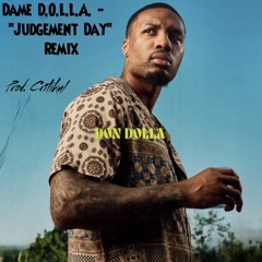 Dame D.O.L.L.A. - Judgement Day Remix | Prod. Critikul