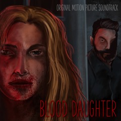 Blood Daughter OST