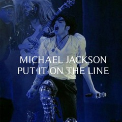 Michael Jackson - Put It On The Line
