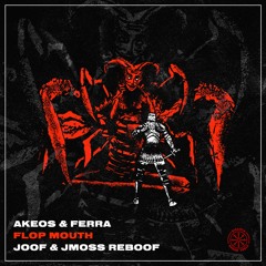Akeos x Ferra - Flopmouth(joof x Jmoss ReBoof)