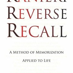 [READ] EPUB 💔 Ranieri Reverse Recall: A Method of Memorization Applied to Life by  L
