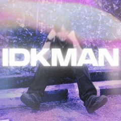 IDKMAN