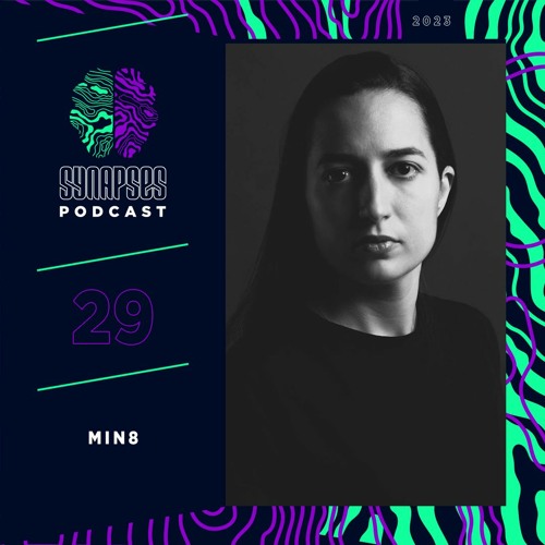 Min8 - Synapses Podcast 29/2023