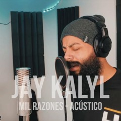 Mil Razones - Jay Kalyl(Versión Acústico)