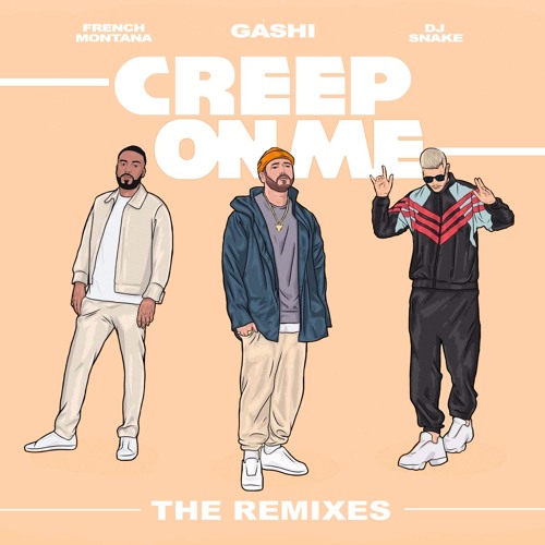 Creep On Me (QUIX Remix) [feat. French Montana & DJ Snake]