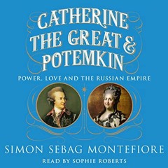 [Get] KINDLE 📦 Catherine the Great and Potemkin: Power, Love and the Russian Empire