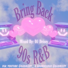 Bring Back 90's R&B