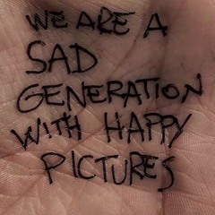 DEAD FLOWERS + [We R A SAD Generation With Happy Pictures]