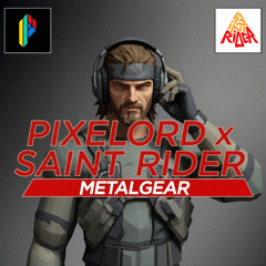 Pixelord & Saint Rider - Metalgear [snippet]