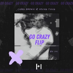 GO CRAZY [1+1 FLIP] [rework]