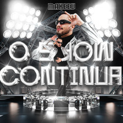 O SHOW CONTINUA - MAKEEV SET MIXⓂ️💎