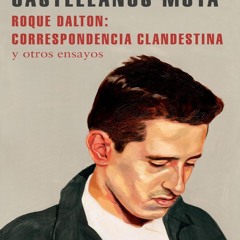 [Book] R.E.A.D Online Roque Dalton: correspondencia clandestina: y otros ensayos (Spanish Edition)