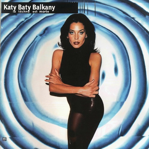 Katy Balkany - La Techno est Morte