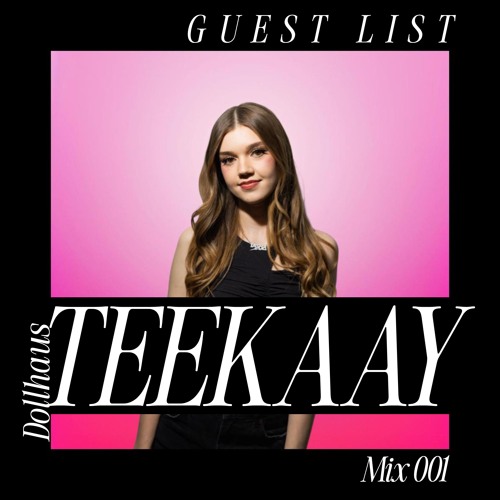 GUEST LIST: TeeKaay