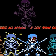 [Bad Times All Around] B - Side MY TAKE