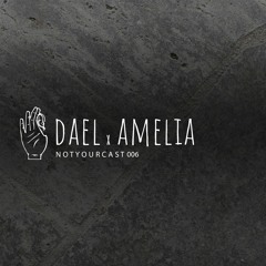 notyourcast 006 / Dael x Amelia