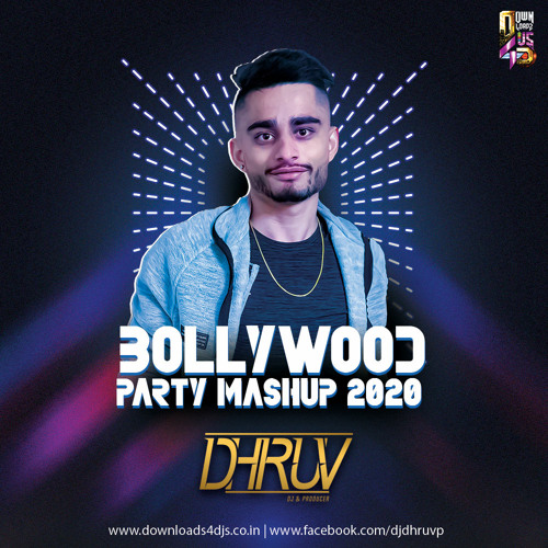 Bollywood Party Mashup 2020 - DJ Dhruv