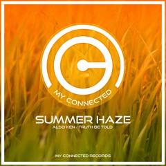 PREMIERE: Also Ken - Summer Haze (Original Mix)  [MY Connected Records]