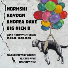 Andrea Dave, Normski, Roydon & Big Nick D at the Colour Factory Garden LDN. Bank Holiday 27.08.22