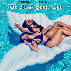 Do it x Some Cut mash up by Rosegawd