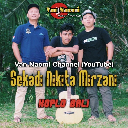 Stream Lagu Bali Koplo Terbaru 2023 - Sekadi Nikita Mirzani - Van Naomi