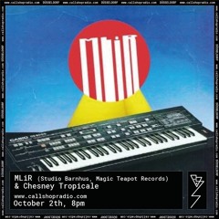 MLiR & Chesney Tropicale at Callshop Radio