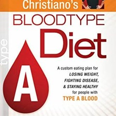 Access [PDF EBOOK EPUB KINDLE] Joseph Christiano's Bloodtype Diet A: A Custom Eating Plan for Losing