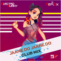 JAANE DO JAANE DO - CLUB MIX