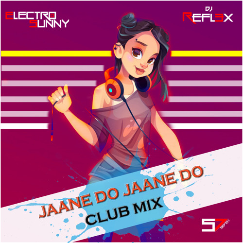 JAANE DO JAANE DO - CLUB MIX